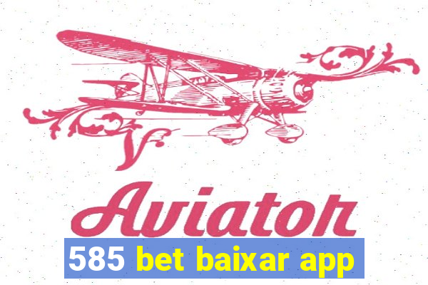 585 bet baixar app